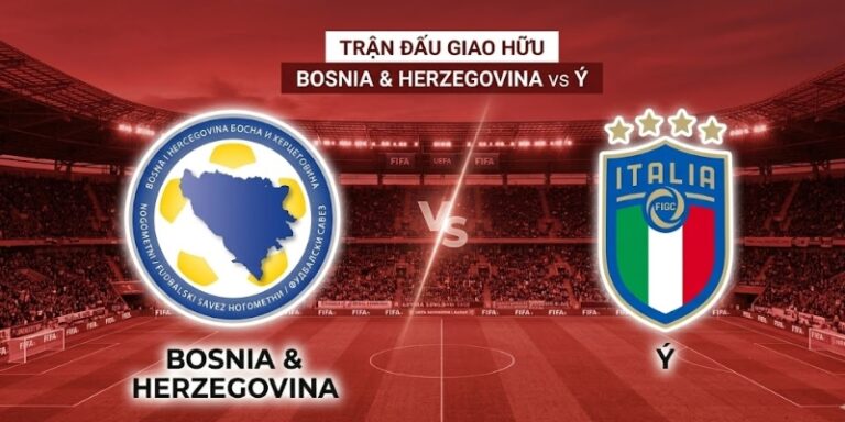 Nhận Định Trận Đấu Bosnia & Herzegovina Vs Ý 1H45 Ngày 01/04 2 Nhận Định Trận Đấu Bosnia & Herzegovina Vs Ý 1H45 Ngày 01/04