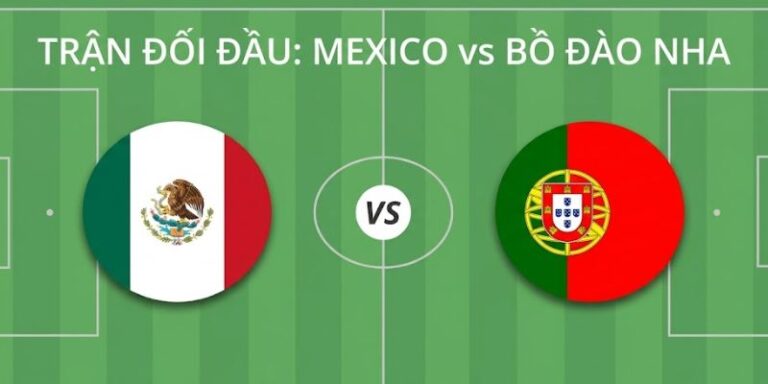 Nhận Định Mexico Vs Bồ Đào Nha Vào 08h00 Ngày 29/03 5 Nhận Định Mexico Vs Bồ Đào Nha Vào 08h00 Ngày 29/03