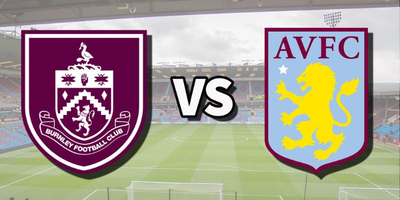 Kèo nhà cái - Tỷ lệ kèo nhà cái 5 hôm nay keonhacai fund bóng đá trực tiếp 24/7 wc 2026 101 Nhận Định Burnley Vs Aston Villa Lúc 20H00 Ngày 10/5 - Premier League