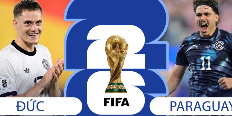 Kèo nhà cái - Tỷ lệ kèo nhà cái 5 hôm nay keonhacai fund bóng đá trực tiếp 24/7 wc 2026 19 Nhận Định Đức Vs Paraguay Lúc 03H30 Ngày 30/6 - World Cup 2026
